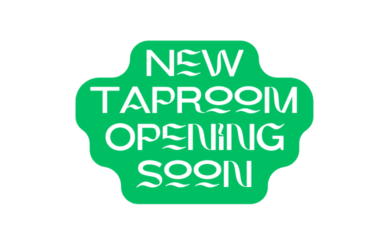 New Taproom Opening soon